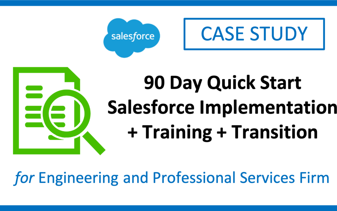 Salesforce Implementation for Small Business Case Study – Engineering and Professional Services